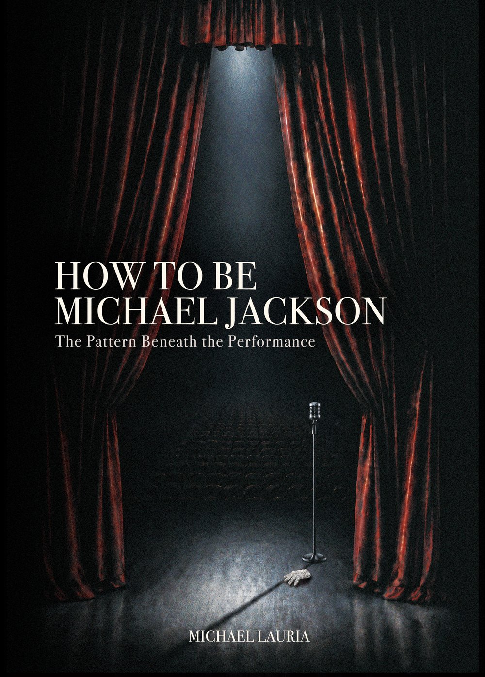 How to Be Michael Jackson by Michael Lauria, book cover